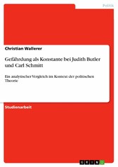 Gefährdung als Konstante bei Judith Butler und Carl Schmitt