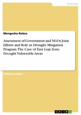 Assessment of Government and NGOs Joint Efforts and Role in Drought Mitigation Program. The Case of East Guji Zone Drought Vulnerable Areas