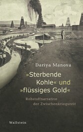 'Sterbende Kohle' und 'flüssiges Gold'