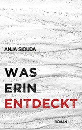 Was Erin entdeckt