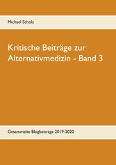 Kritische Beiträge zur Alternativmedizin - Band 3