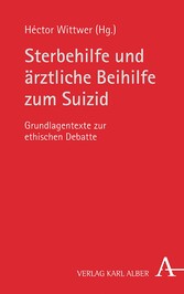 Sterbehilfe und ärztliche Beihilfe zum Suizid