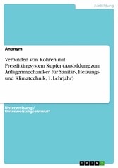 Verbinden von Rohren mit Pressfittingsystem Kupfer (Ausbildung zum Anlagenmechaniker für Sanitär-, Heizungs- und Klimatechnik, 1. Lehrjahr)