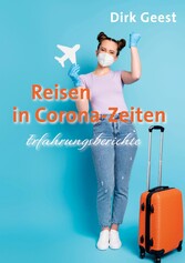 Reisen in Corona-Zeiten