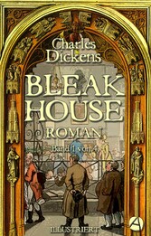 Bleak House. Roman. Band 1 von 4