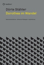 Dorothea im Wandel