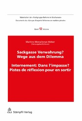 Sackgasse Verwahrung/Internement: Dans l'impasse?