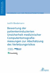 Bewertung der patienteninduzierten Unsicherheit medizinischer Computertomografiemessungen