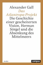 Das Atlantropa-Projekt