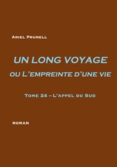 UN LONG VOYAGE ou L&apos;empreinte d&apos;une vie - tome 24