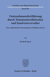 Unternehmensfortführung durch Testamentsvollstrecker und Insolvenzverwalter.