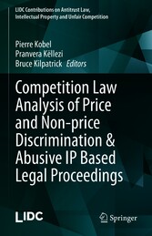 Competition Law Analysis of Price and Non-price Discrimination & Abusive IP Based Legal Proceedings