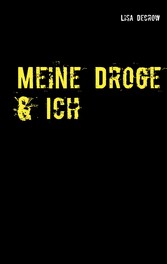 Meine Droge & Ich