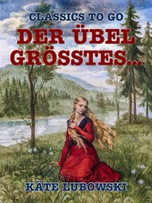 Der Übel Grösstes...