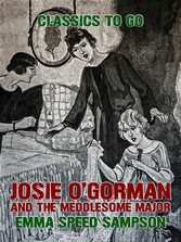 Josie O'Gorman and the Meddlesome Major