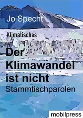 Der Klimawandel ist nicht