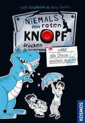 Niemals den roten Knopf drücken 3, oder die Dinos drehen durch!