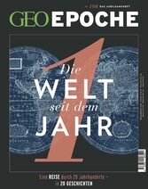 GEO Epoche 100/2019 - Die Welt seit dem Jahr 1