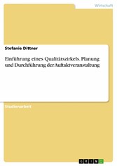 Einführung eines Qualitätszirkels. Planung und Durchführung der Auftaktveranstaltung