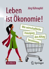 Leben ist Ökonomie!