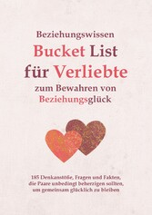 Beziehungswissen Bucket List für Verliebte zum Bewahren von Beziehungsglück