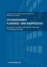 Systematisierte Planungs- und Bauprozesse.