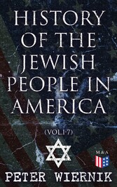 History of the Jewish People in America (Vol.1-7)