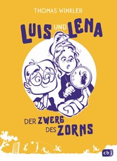 Luis und Lena - Der Zwerg des Zorns