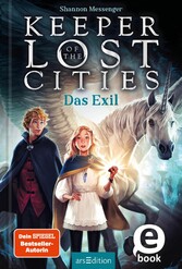 Keeper of the Lost Cities - Das Exil (Keeper of the Lost Cities 2)