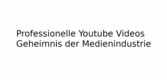 Professionelle Youtube Videos