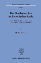 Der Gewissenstäter im kanonischen Recht.