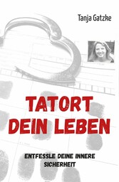 TATORT DEIN LEBEN