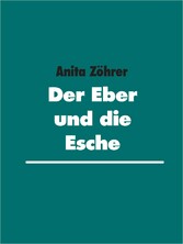 Der Eber und die Esche