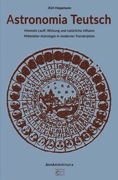 Astronomia Teutsch - Himmels Lauff, Wirkung und natürliche Influenz