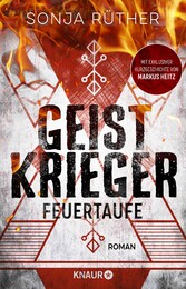 Geistkrieger: Feuertaufe