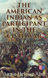 The American Indian as Participant in the Civil War