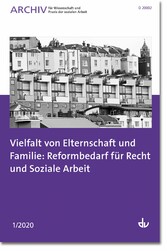 Vielfalt von Elternschaft und Familie: Reformbedarf für Recht und Soziale Arbeit