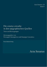 Die 'senatus consulta' in den epigraphischen Quellen