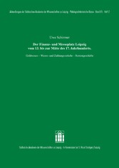 Der Finanz- und Messeplatz Leipzig vom 13. bis zur Mitte des 17. Jahrhunderts