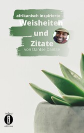 afrikanisch inspirierte WEISHEITEN UND ZITATE