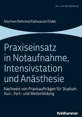 Praxiseinsatz in Notaufnahme, Intensivstation und Anästhesie