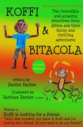 Koffi & Bitacola - Two incredible and amazing detectives from Africa and their funny and thrilling adventures