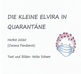 Die kleine Elvira in Quarantäne