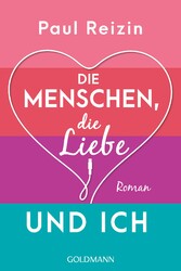 Die Menschen, die Liebe und ich