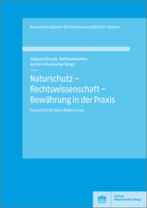 Naturschutz - Rechtswissenschaft - Bewährung in der Praxis