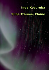 Süße Träume, Elaine