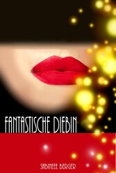 Fantastische Diebin