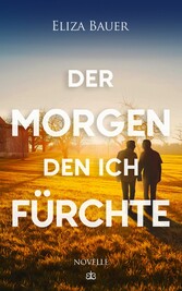 Der Morgen, den ich fürchte