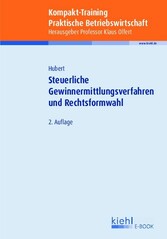 Kompakt-Training Steuerliche Gewinnermittlungsverfahren und Rechtsformwahl