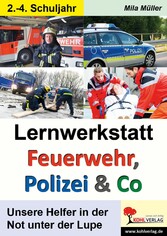 Lernwerkstatt Feuerwehr, Polizei und Co